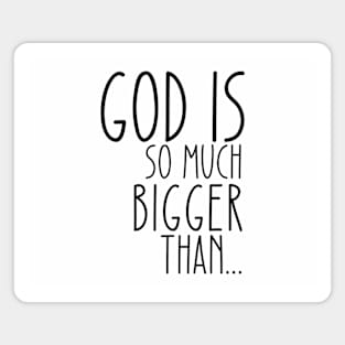 God is Bigger Than Magnet